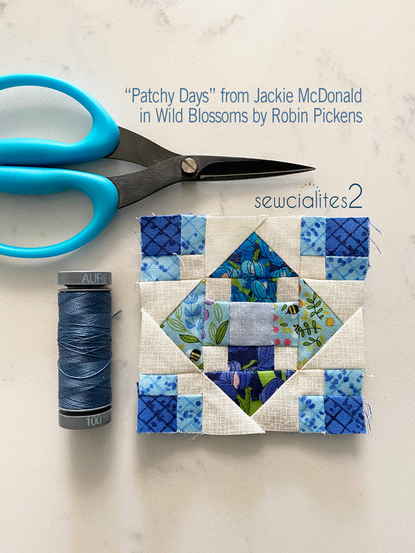 Sewcialites Patchy Days with Robin Pickens Wild Blossoms fabric